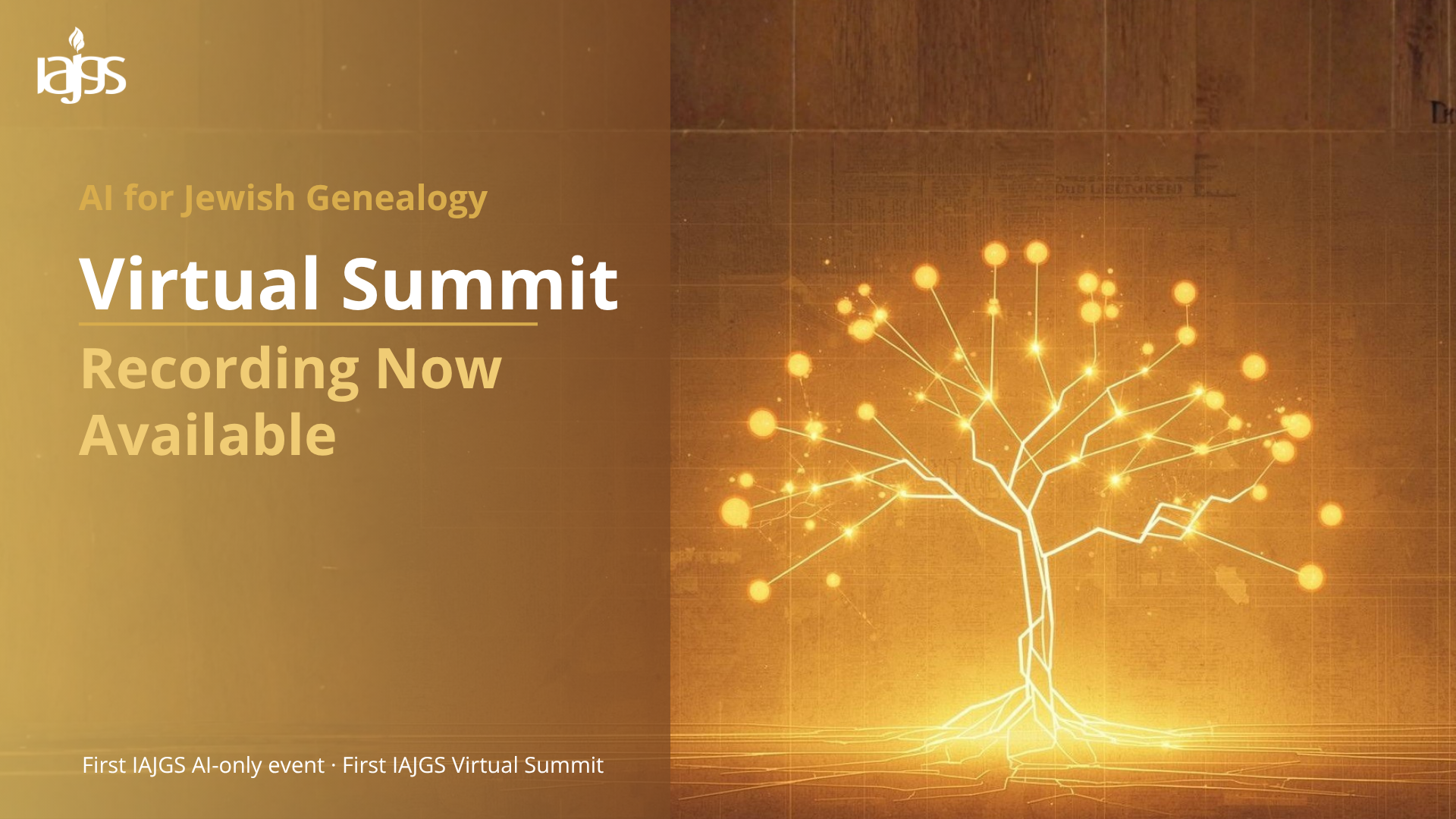 Gold graphic with text announcing the AI for Jewish Genealogy Virtual Summit recording and a glowing tree-like network illustration.